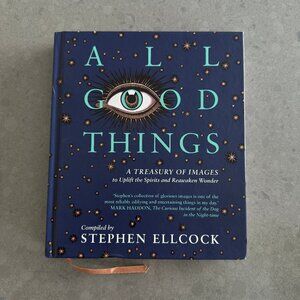 All Good Things: A Treasury of Images Stephen Ellcock Harcover Art Book Esoteric